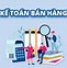 Khái Niệm Kế Toán Bán Hàng Là Gì