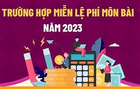 Trường Hợp Miễn Thuế Môn Bài 2023